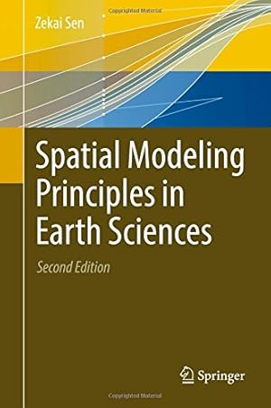 Imagen del vendedor de Spatial Modeling Principles in Earth Sciences by Sen, Zekai [Hardcover ] a la venta por booksXpress