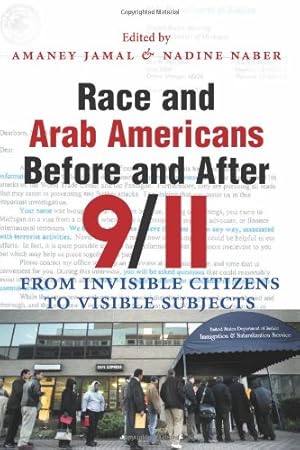 Image du vendeur pour Race and Arab Americans Before and After 9/11: From Invisible Citizens to Visible Subjects (Arab American Writing) by Jamal, Amaney [Paperback ] mis en vente par booksXpress