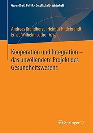 Seller image for Kooperation und Integration das unvollendete Projekt des Gesundheitssystems (Gesundheit. Politik - Gesellschaft - Wirtschaft) (German Edition) [Paperback ] for sale by booksXpress