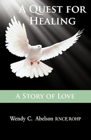 Seller image for A Quest for Healing - A Story of Love by Abelson, Wendy Carol [Paperback ] for sale by booksXpress