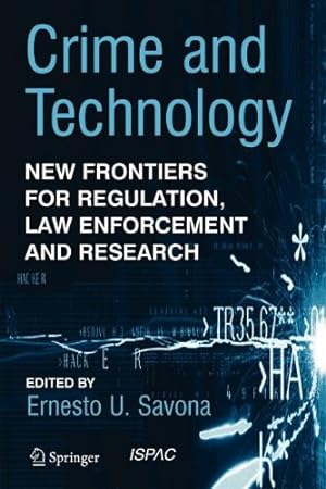 Immagine del venditore per Crime and Technology: New Frontiers for Regulation, Law Enforcement and Research [Paperback ] venduto da booksXpress