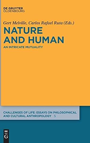 Immagine del venditore per Nature and Human: An Intricate Mutuality (Challenges of Life Essays on Philosophical and Cultural Anthropology) (German Edition) [Hardcover ] venduto da booksXpress