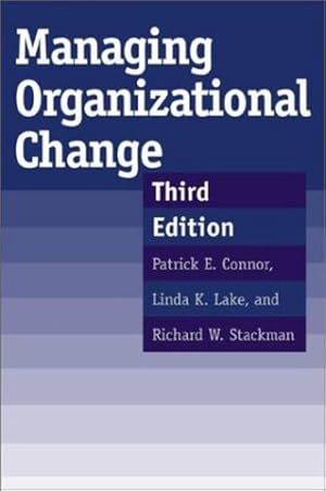 Bild des Verkufers fr Managing Organizational Change, 3rd Edition by Connor, Patrick E., Lake, Linda, Stackman, Richard W. [Hardcover ] zum Verkauf von booksXpress