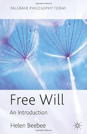 Seller image for Free Will: An Introduction (Palgrave Philosophy Today) by Beebee, Helen [Hardcover ] for sale by booksXpress