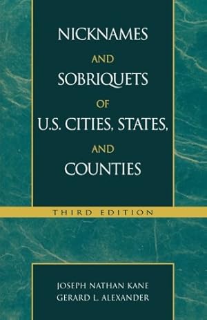 Seller image for Nicknames and Sobriquets of U.S. Cities, States, and Counties by Kane, Joseph N., Alexander, Gerald [Paperback ] for sale by booksXpress