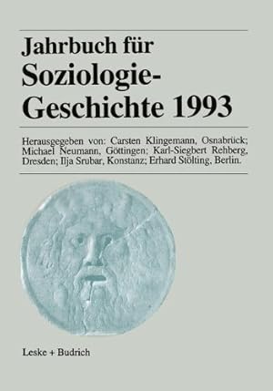 Seller image for Jahrbuch für Soziologiegeschichte 1993 (German Edition) by Klingemann, Carsten, Neumann, Michael, Rehberg, Karl-Siegbert, Srubar, Ilja, Stölting, Erhard [Paperback ] for sale by booksXpress