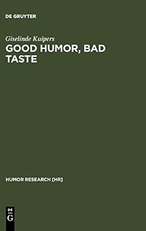 Imagen del vendedor de Good Humor, Bad Taste: A Sociology of the Joke (Humor Research 7) [Soft Cover ] a la venta por booksXpress