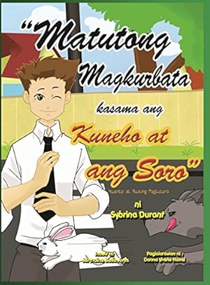 Seller image for Matutong Magkurbata Kasama Ang Kuneho at Ang Soro (Tagalog Edition) by Sybrina, Durant [Hardcover ] for sale by booksXpress