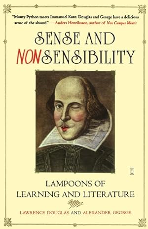 Image du vendeur pour Sense and Nonsensibility: Lampoons of Learning and Literature by Douglas, Lawrence, George, Alexander [Paperback ] mis en vente par booksXpress