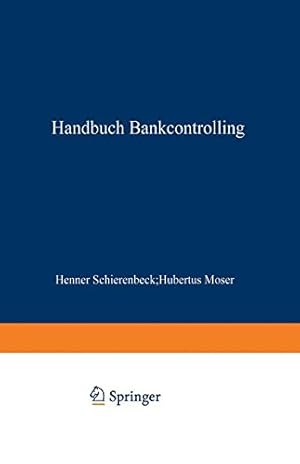 Immagine del venditore per Handbuch Bankcontrolling (German Edition) by Schierenbeck, Henner, Moser, Hubertus [Paperback ] venduto da booksXpress