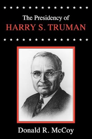 Imagen del vendedor de The Presidency of Harry S. Truman (American Presidency Series) by McCoy, Donald R. [Paperback ] a la venta por booksXpress