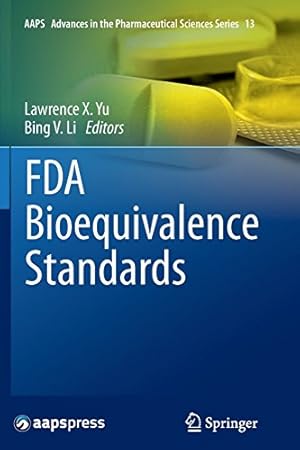 Seller image for FDA Bioequivalence Standards (AAPS Advances in the Pharmaceutical Sciences Series) [Paperback ] for sale by booksXpress