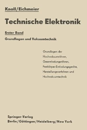Image du vendeur pour Technische Elektronik: Erster Band Grundlagen und Vakuumtechnik (German Edition) by Knoll, Max, Eichmeier, Joseph [Paperback ] mis en vente par booksXpress