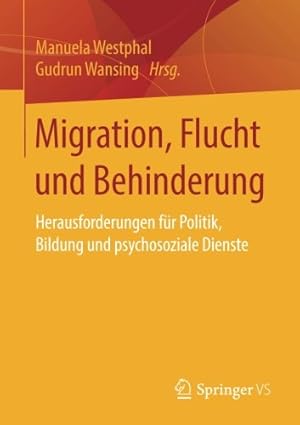 Seller image for Migration, Flucht und Behinderung: Herausforderungen für Politik, Bildung und psychosoziale Dienste (German Edition) [Paperback ] for sale by booksXpress