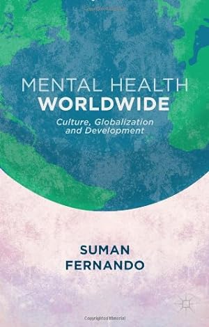 Seller image for Mental Health Worldwide: Culture, Globalization and Development by Fernando, Suman [Hardcover ] for sale by booksXpress