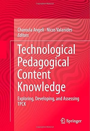 Seller image for Technological Pedagogical Content Knowledge: Exploring, Developing, and Assessing TPCK [Hardcover ] for sale by booksXpress