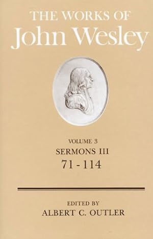 Seller image for The Works of John Wesley Volume 3: Sermons III (71-114) by Outler, Albert C. [Hardcover ] for sale by booksXpress