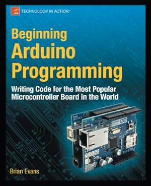 Seller image for Beginning Arduino Programming (Technology in Action) by Evans, Brian [Paperback ] for sale by booksXpress