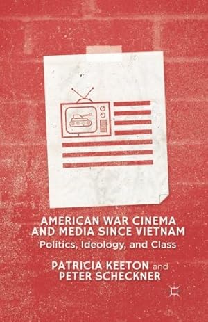 Seller image for American War Cinema and Media since Vietnam: Politics, Ideology, and Class by Keeton, Patricia, Scheckner, Peter [Paperback ] for sale by booksXpress