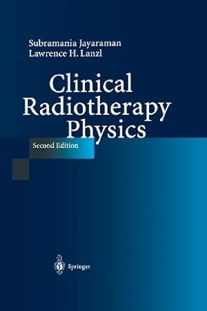 Seller image for Clinical Radiotherapy Physics by Jayaraman, Subramania, Lanzl, Lawrence H. [Paperback ] for sale by booksXpress