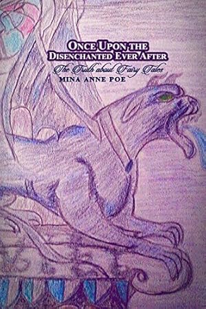 Seller image for Once Upon the Disenchanted Ever After: The Truth about Fairy Tales [Soft Cover ] for sale by booksXpress