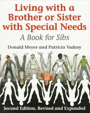 Seller image for Living with a Brother or Sister with Special Needs: A Book for Sibs by Vadasy, Patricia F., Meyer, Donald [Paperback ] for sale by booksXpress