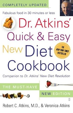 Image du vendeur pour Dr. Atkins' Quick & Easy New Diet Cookbook: Companion to Dr. Atkins' New Diet Revolution by Atkins M.D., Robert C., Atkins, Veronica [Paperback ] mis en vente par booksXpress