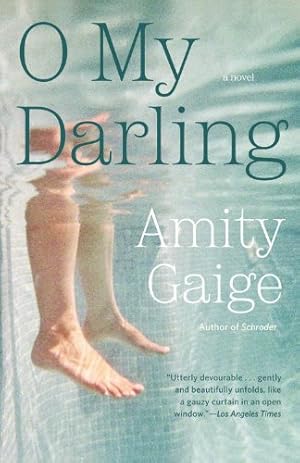 Immagine del venditore per O My Darling: A Novel by Gaige, Amity [Paperback ] venduto da booksXpress