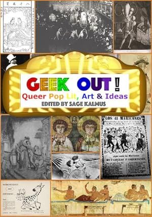 Immagine del venditore per Geek Out!: Queer Pop Lit, Art & Ideas [Soft Cover ] venduto da booksXpress