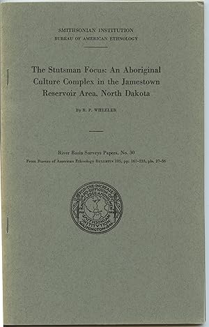 The Stutsman Focus: An Aboriginal Culture Complex in the Jamestown Reservoir, North Dakota