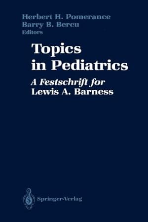 Imagen del vendedor de Topics in Pediatrics: A Festschrift for Lewis A. Barness [Paperback ] a la venta por booksXpress