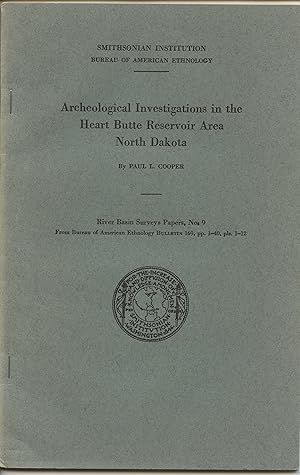 Archeological Investigations in the Heart Butte Reservoir Area North Dakota