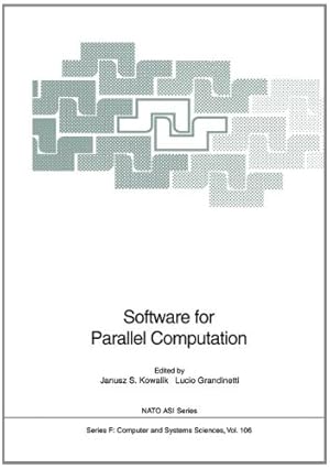 Imagen del vendedor de Software for Parallel Computation (Nato Asi Subseries F: (Closed)) [Paperback ] a la venta por booksXpress