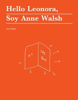 Bild des Verkufers fr Hello Leonora, Soy Anne Walsh (no place press) by Walsh, Anne [Paperback ] zum Verkauf von booksXpress
