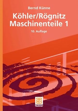 Seller image for Köhler/Rögnitz Maschinenteile 1 (German Edition) by Künne, Bernd [Paperback ] for sale by booksXpress
