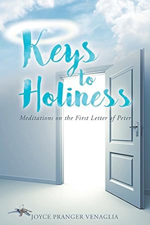 Seller image for Keys to Holiness: Meditations on the First Letter of Peter by Venaglia, Joyce Pranger [Paperback ] for sale by booksXpress