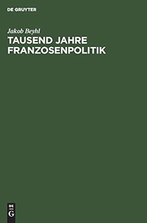Imagen del vendedor de Tausend Jahre Franzosenpolitik (German Edition) [Hardcover ] a la venta por booksXpress