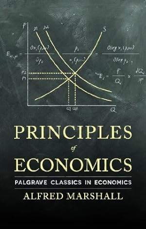 Imagen del vendedor de Principles of Economics (Palgrave Classics in Economics) by Marshall, A. [Paperback ] a la venta por booksXpress