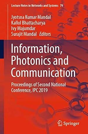 Immagine del venditore per Information, Photonics and Communication: Proceedings of Second National Conference, IPC 2019 (Lecture Notes in Networks and Systems) [Soft Cover ] venduto da booksXpress