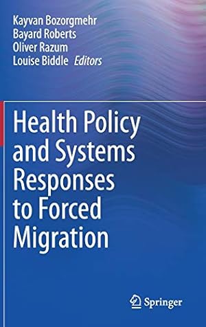 Seller image for Health Policy and Systems Responses to Forced Migration [Hardcover ] for sale by booksXpress
