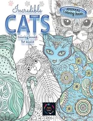 Seller image for Animal coloring books INCREDIBLE CATS coloring books for adults.: Adult coloring book stress relieving animal designs, intricate designs by Coloring, Happy Arts [Paperback ] for sale by booksXpress