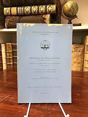 Image du vendeur pour Hydrologie und Wasserwirtschaft. Regionale Studien. Festschrift zum 65. Geburtstag von Prof. Dr. Reiner Keller. (= Beitrge zur Hydrologie, Sonderheft 6). mis en vente par Antiquariat Seibold