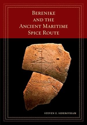 Seller image for Berenike and the Ancient Maritime Spice Route (California World History Library) by Sidebotham, Steven E. [Paperback ] for sale by booksXpress
