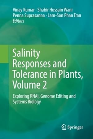 Seller image for Salinity Responses and Tolerance in Plants, Volume 2: Exploring RNAi, Genome Editing and Systems Biology [Paperback ] for sale by booksXpress