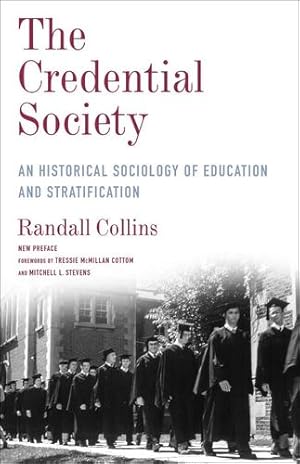 Immagine del venditore per The Credential Society: An Historical Sociology of Education and Stratification (Legacy Editions) by Collins, Randall [Paperback ] venduto da booksXpress