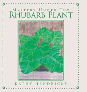 Bild des Verkufers fr Mystery Under the Rhubarb Plant by Hendricks, Kathy [Hardcover ] zum Verkauf von booksXpress