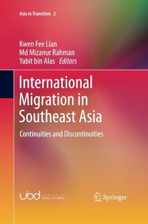 Image du vendeur pour International Migration in Southeast Asia: Continuities and Discontinuities (Asia in Transition) [Paperback ] mis en vente par booksXpress