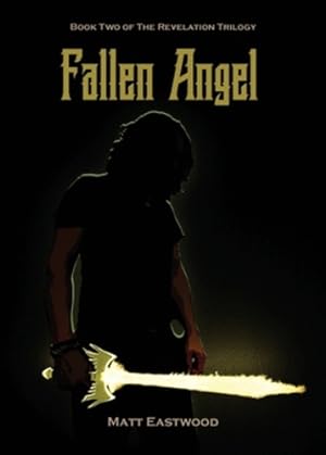 Seller image for Fallen Angel: Book Two of The Revelation Trilogy by Eastwood, Matt [Paperback ] for sale by booksXpress