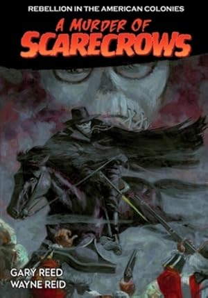Seller image for A Murder of Scarecrows: Rebellion in the American Colonies by Reed, Gary [Paperback ] for sale by booksXpress