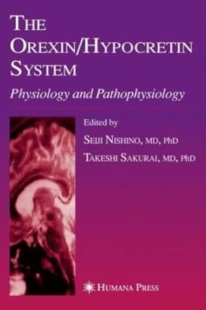 Image du vendeur pour The Orexin/Hypocretin System: Physiology and Pathophysiology (Contemporary Clinical Neuroscience) [Hardcover ] mis en vente par booksXpress